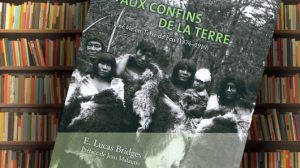 Aux confins de la Terre de Lucas Bridges